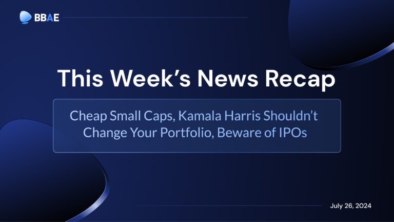 Image representing blog post Weekly Roundup: Cheap Small Caps, Kamala Harris Shouldn’t Change Your Portfolio, Beware of IPOs