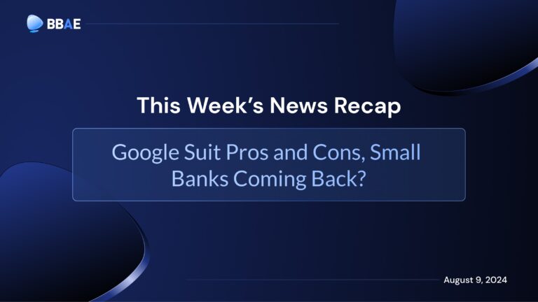 Image representing blog post Weekly Roundup: Google Suit Pros and Cons, Small Banks Coming Back?