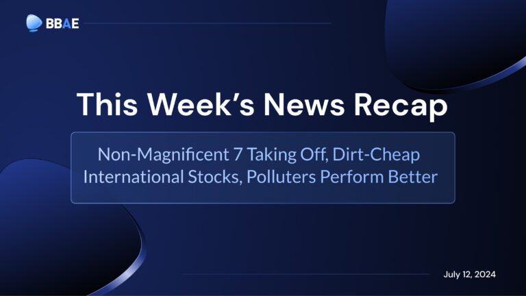 Image representing blog post Weekly Roundup: Non-Magnificent 7 Taking Off, Dirt-Cheap International Stocks, Polluters Perform Better